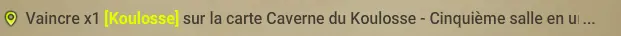 quête Ruée sur le Koulosse